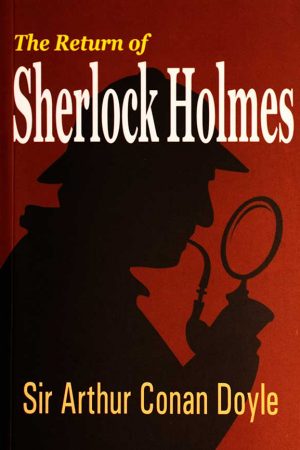 The Return of Sherlock by Sir Arthur Conan Doyle
