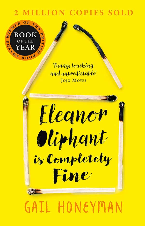 Eleaner Oliphant is Completely Fine by Gail Honeyman