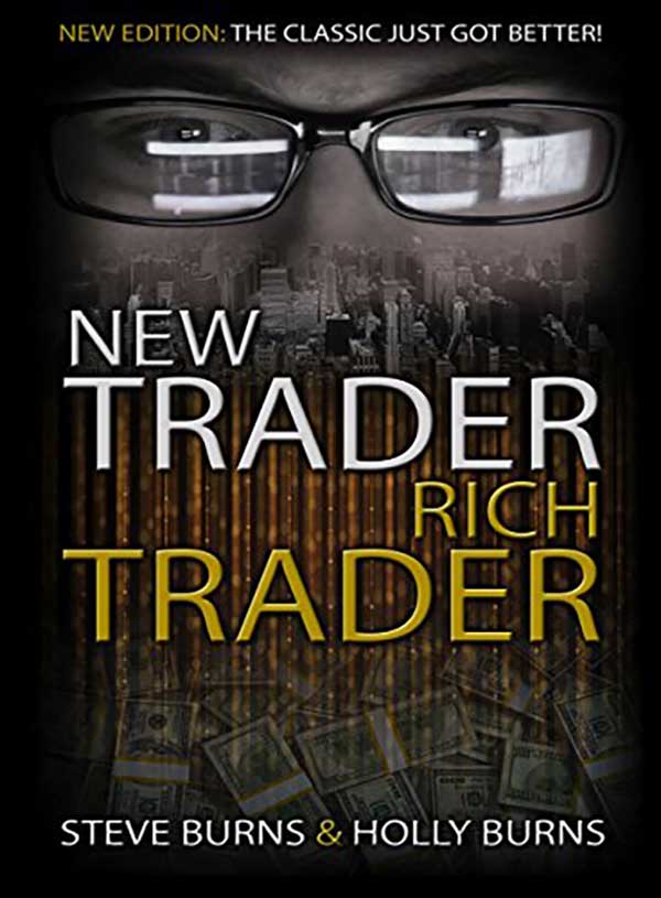 New Trader Rich Trader by Steve Burns and Holly Burns